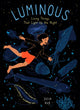 Book cover of: Luminous. By: Julia Kuo