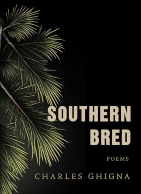 Southern Bred, Poems 9781771684187 Charles Ghigna