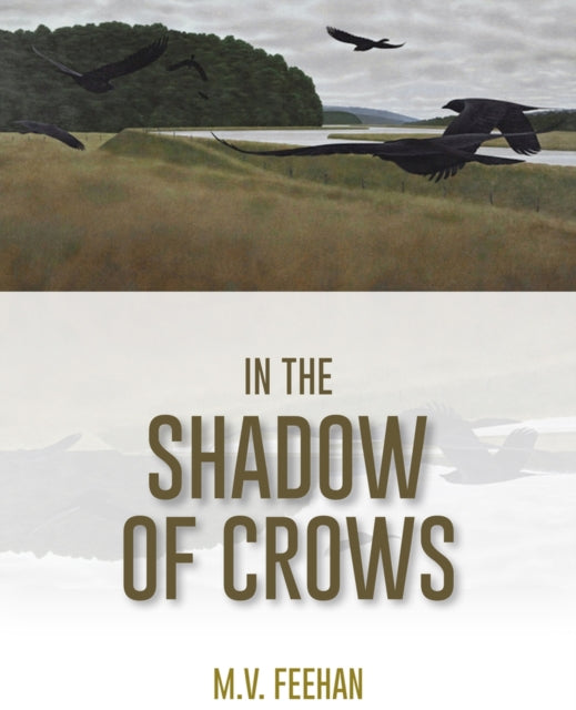 Book cover of: In the Shadow of Crows. By: M. V. Feehan