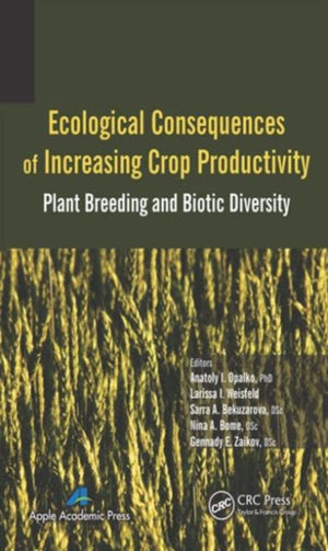 Ecological Consequences of Increasing Crop Productivity