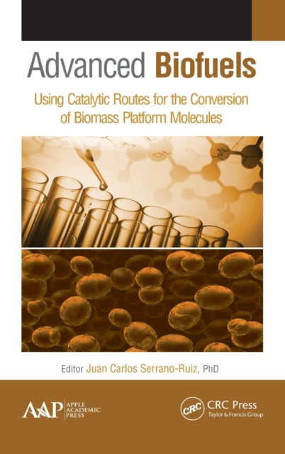 Book cover of: Advanced Biofuels. By: Juan Carlos Serrano-Ruiz