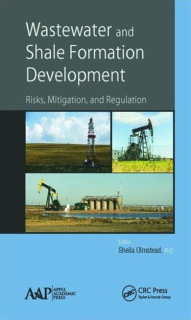 Book cover of: Wastewater and Shale Formation Development. By: Sheila M. Olmstead