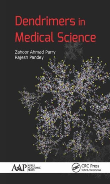 Book cover of: Dendrimers in Medical Science. By: Zahoor Ahmad Parry