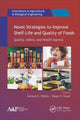 Book cover of: Novel Strategies to Improve Shelf-Life and Quality of Foods. By: Santosh K. Mishra