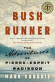 Book cover of: Bush Runner. By: Mark Bourrie