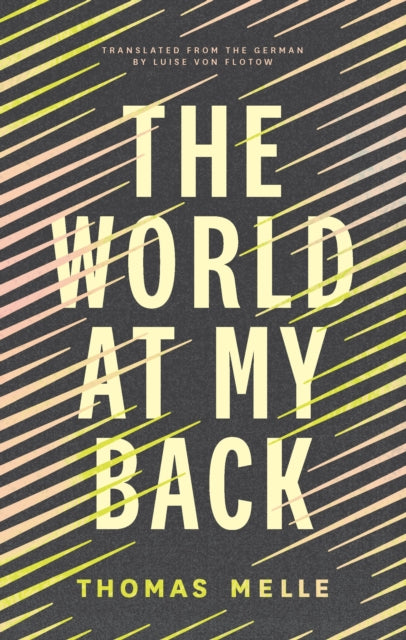Book cover of: World at My Back. By: Thomas Melle