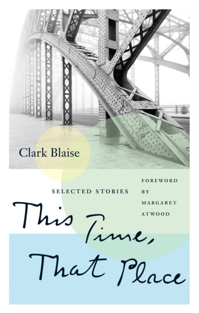 Book cover of: This Time, That Place. By: Clark Blaise