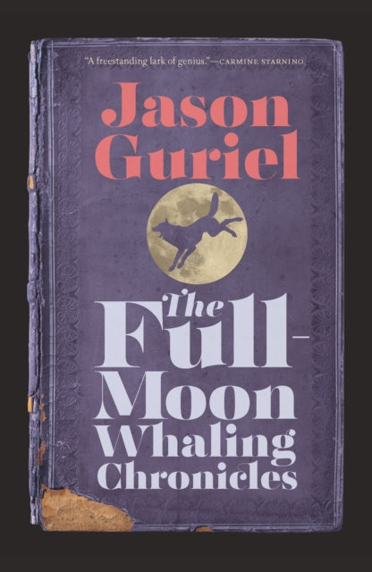 Book cover of: Full-Moon Whaling Chronicles. By: Jason Guriel