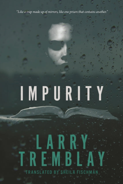 Book cover of: Impurity. By: Larry Tremblay