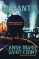 Book cover of: Megantic. By: Anne-Marie Saint-Cerny