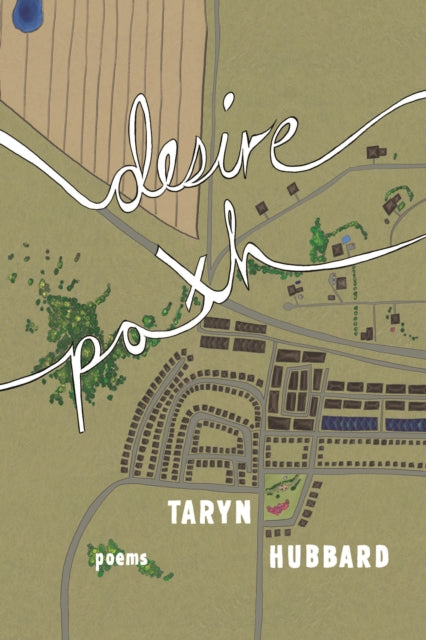 Book cover of: Desire Path. By: Taryn Hubbard