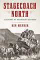 Book cover of: Stagecoach North. By: Ken Mather