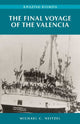 Book cover of: Final Voyage of the Valencia. By: Michael C. Neitzel