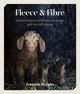 Book cover of: Fleece and Fibre. By: Francine McCabe