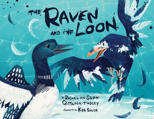 Book cover of: Raven and the Loon. By: Rachel Qitsualik-Tinsley