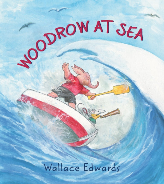 Book cover of: Woodrow at Sea. By: Wallace Edwards