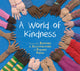 Book cover of: World of Kindness. By: Ann Featherstone