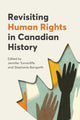 Book cover of: Revisiting Human Rights in Canadian History