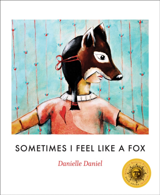 Book cover of: Sometimes I Feel Like a Fox. By: Danielle Daniel