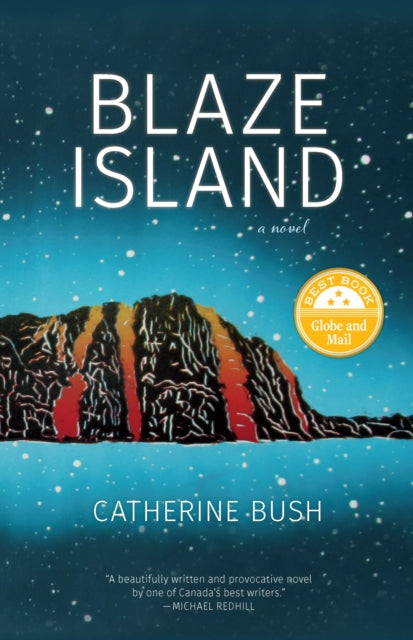 Book cover of: Blaze Island. By: Catherine Bush