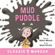 Book cover of: Mud Puddle. By: Robert N Munsch