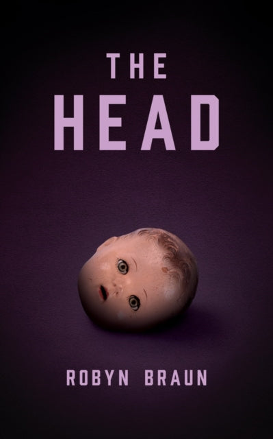 Book cover of: Head. By: Robyn Braun