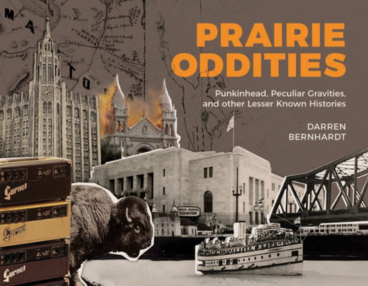 Book cover of: Prairie Oddities. By: Darren Berhardt