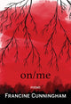 Book cover of: On/Me. By: Francine Cunningham