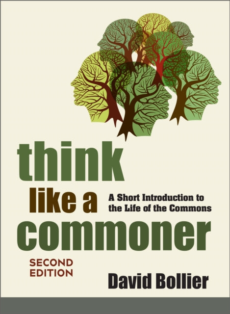 Book cover of: Think Like a Commoner, Second Edition. By: David Bollier