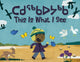 Book cover of: This Is What I See. By: Looee Arreak