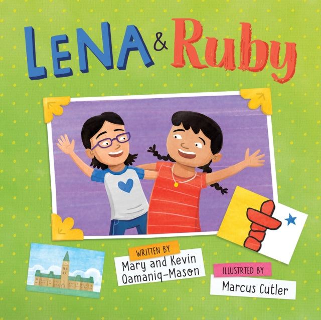 Book cover of: Lena and Ruby: A Story of Two Adoptions. By: Kevin Qamaniq-Mason
