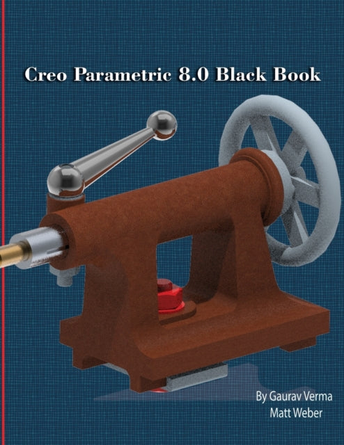 Book cover of: Creo Parametric 8.0 Black Book. By: Gaurav Verma