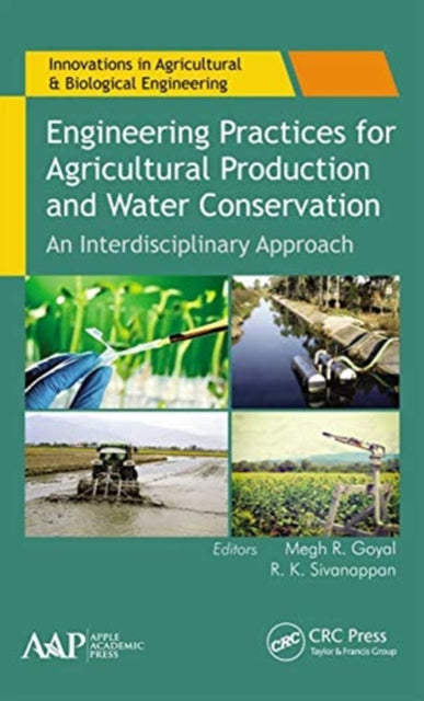 Book cover of: Engineering Practices for Agricultural Production and Water Conservation. By: Megh Raj Goyal
