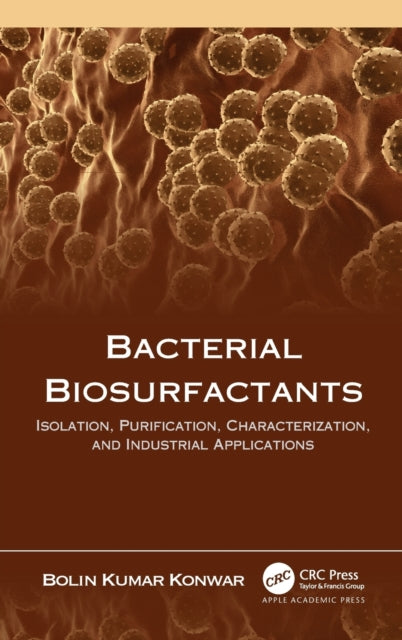 Book cover of: Bacterial Biosurfactants. By: B. K. Konwar