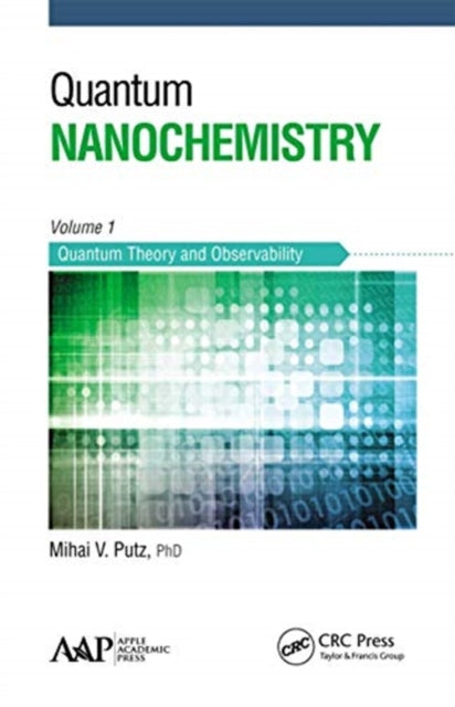 Book cover of: Quantum Nanochemistry, Volume One. By: Mihai V. Putz