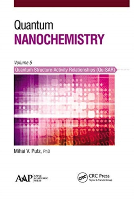 Quantum Nanochemistry, Volume Five