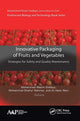 Book cover of: Innovative Packaging of Fruits and Vegetables: Strategies for Safety and Quality Maintenance. By: Mohammed Wasim Siddiqui