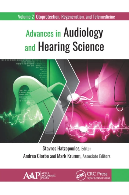 Book cover of: Advances in Audiology and Hearing Science. By: Stavros Hatzopoulos