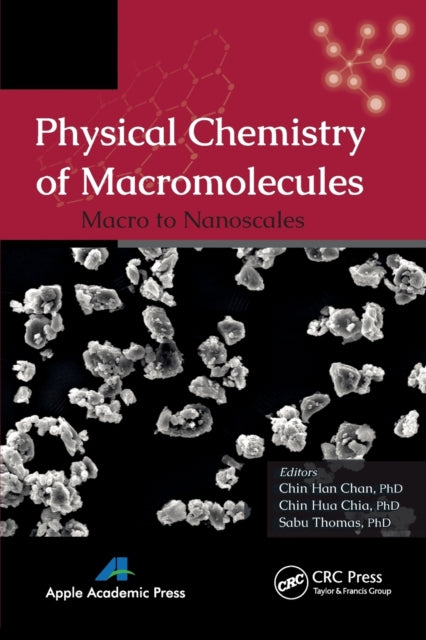 Book cover of: Physical Chemistry of Macromolecules. By: Chin Han Chan