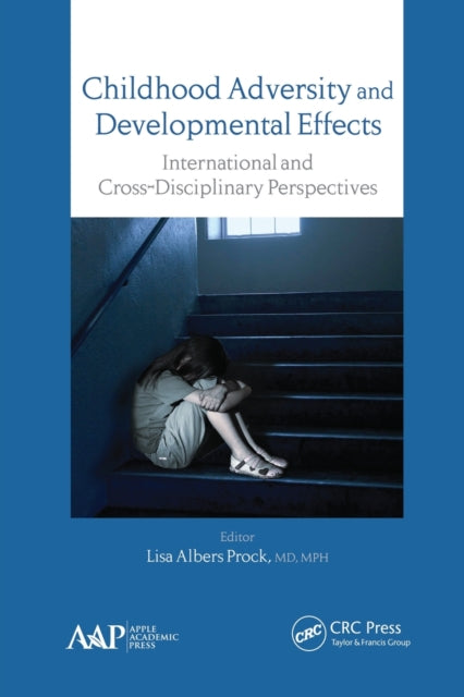 Book cover of: Childhood Adversity and Developmental Effects. By: Lisa Albers Prock