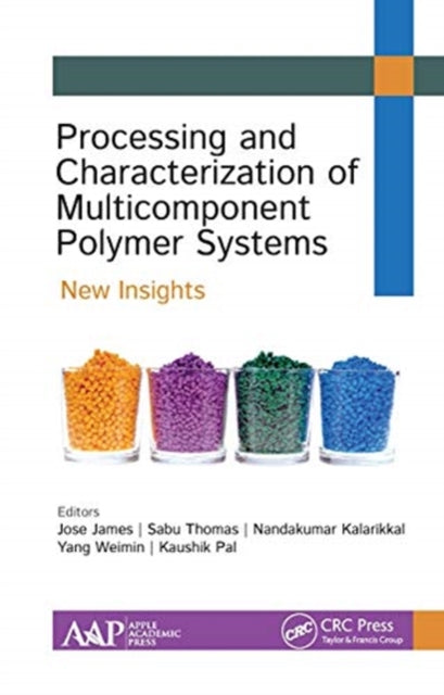 Book cover of: Processing and Characterization of Multicomponent Polymer Systems. By: Jose James