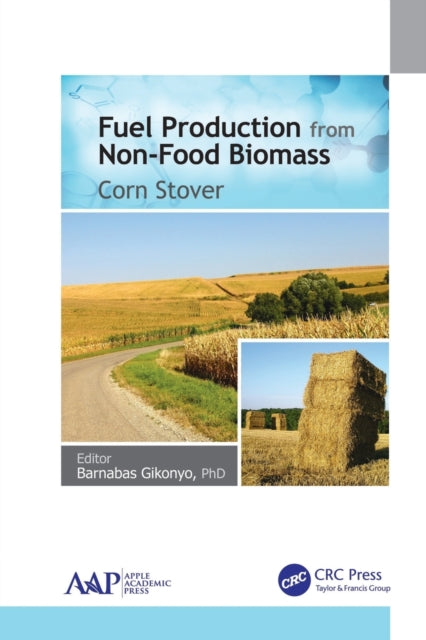 Book cover of: Fuel Production from Non-Food Biomass. By: Barnabas Gikonyo