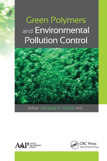 Book cover of: Green Polymers and Environmental Pollution Control. By: Moayad N. Khalaf