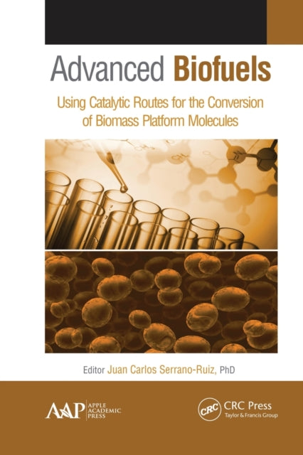 Book cover of: Advanced Biofuels. By: Juan Carlos Serrano-Ruiz