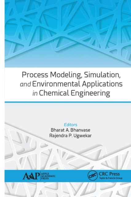 Process Modeling, Simulation, and Environmental Applications in Chemical Engineering