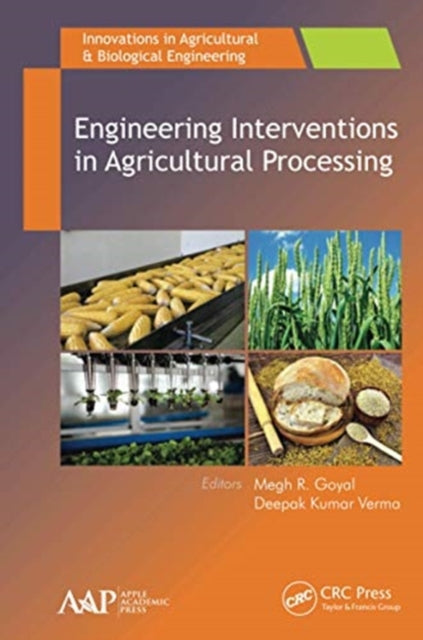 Book cover of: Engineering Interventions in Agricultural Processing. By: Megh Raj Goyal