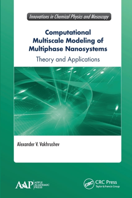 Book cover of: Computational Multiscale Modeling of Multiphase Nanosystems. By: A. V. Vakhrushev