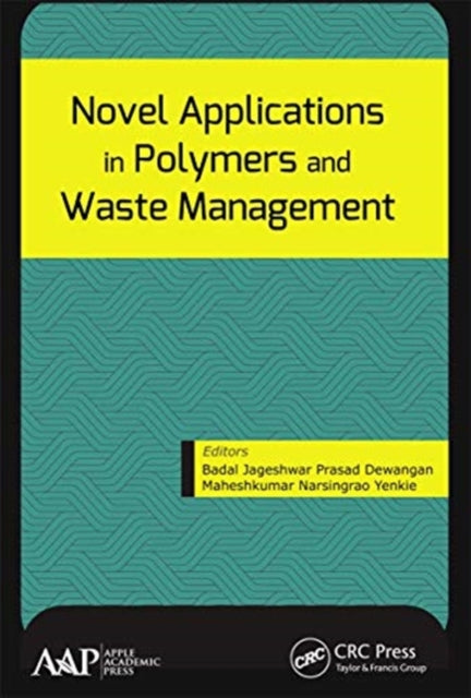 Book cover of: Novel Applications in Polymers and Waste Management. By: Badal Jageshwar Prasad Dewangan