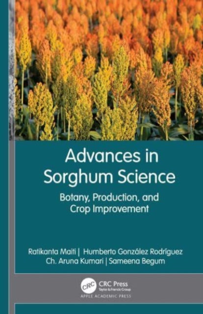 Book cover of: Advances in Sorghum Science. By: R. K. Maiti