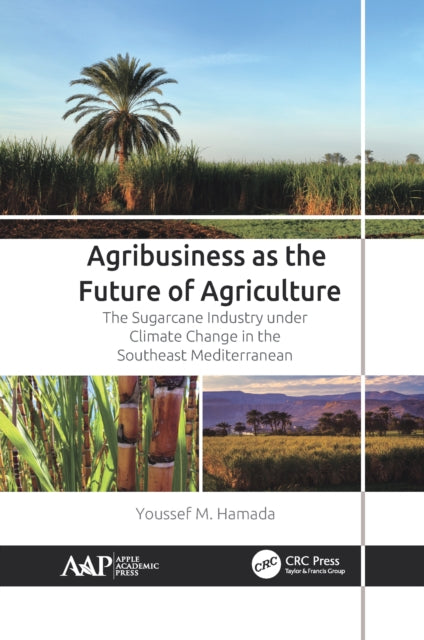Book cover of: Agribusiness as the Future of Agriculture. By: Youssef M. Hamada